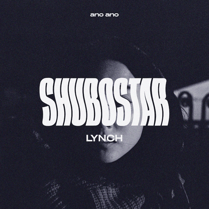 Shubostar - Lynch
