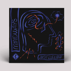 Josh Ludlow - MindwayS EP