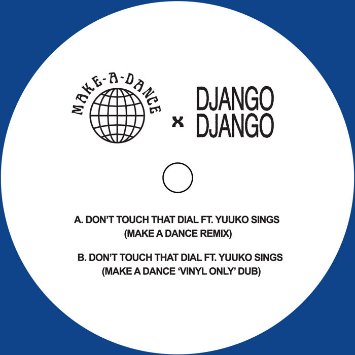 Django Django - Dont Touch That Dial Make A Dance