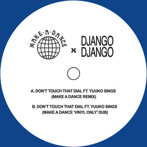 Django Django - Dont Touch That Dial Make A Dance