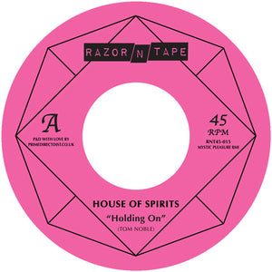Tom Noble Presents: House of Spirits - Holding On / Love Trip