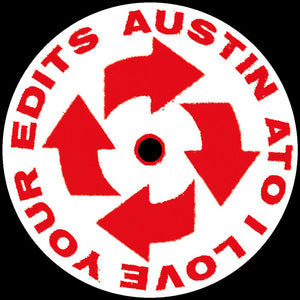 Austin Ato - I Love Your Edits Vol. 2 (12 Inch)